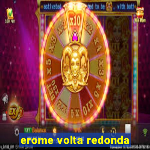 erome volta redonda